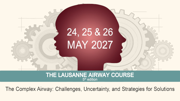 The Lausanne Airway Course 2027 – 5th edition